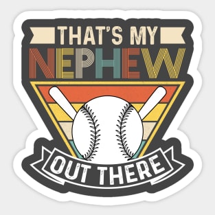That's My Nephew Out There Baseball Sticker